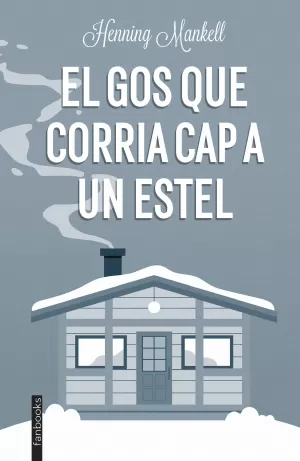 EL GOS QUE CORRIA CAP A UN ESTEL