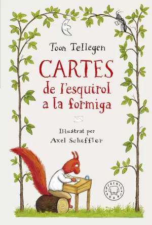 CARTES DE L'ESQUIROL A LA FORMIGA CARTES DE L'ESQUIROL A LA FORMIGA