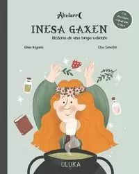 INESA GAXEN. HISTORIA DE UNA BRUJA VALIENTE INESA GAXEN. HISTORIA DE UNA BRUJA VALIENTE