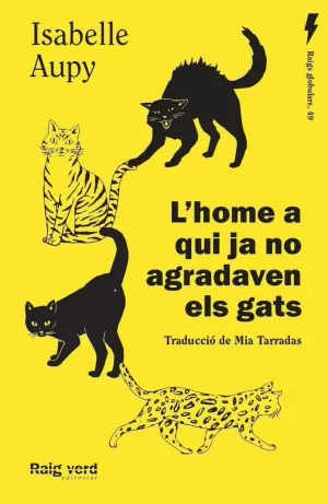 L'HOME A QUI JA NO AGRADAVEN ELS GATS L'HOME A QUI JA NO AGRADAVEN ELS GATS