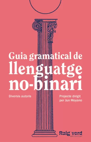 GUIA GRAMATICAL DE LLENGUATGE NO-BINARI