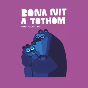 BONA NIT A TOTHOM (LLIBRE DE CARTRÓ) BONA NIT A TOTHOM (LLIBRE DE CARTRÓ)