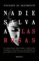 NADIE SALVA A LAS ROSAS