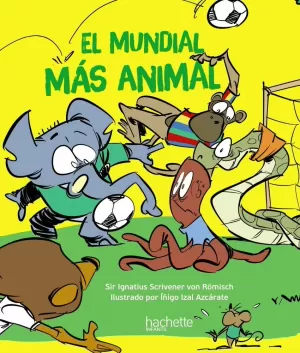 EL MUNDIAL MÁS ANIMAL EL MUNDIAL MÁS ANIMAL