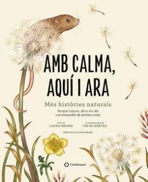 AMB CALMA AQUI I ARA MES HISTORIES NATURALS AMB CALMA AQUI I ARA MES HISTORIES NATURALS