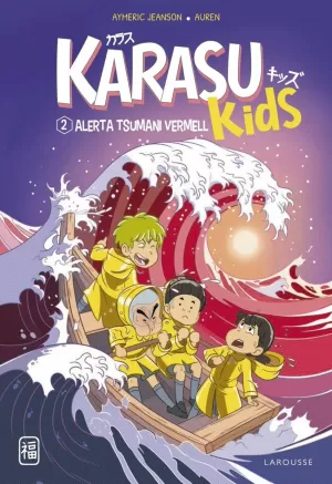 KARASU KIDS. ALERTA TSUNAMI VERMELL KARASU KIDS. ALERTA TSUNAMI VERMELL