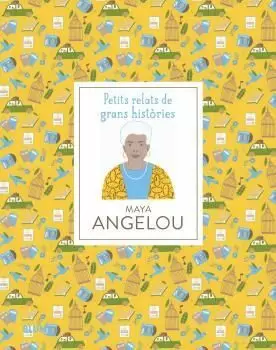PETITS RELATS. MAYA ANGELOU PETITS RELATS. MAYA ANGELOU