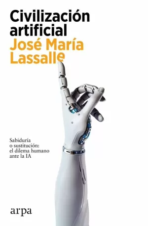 CIVILIZACIÓN ARTIFICIAL CIVILIZACIÓN ARTIFICIAL