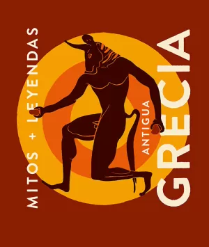 MITOS Y LEYENDAS DE LA ANTIGUA GRECIA MITOS Y LEYENDAS DE LA ANTIGUA GRECIA