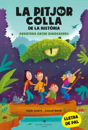 LA PITJOR COLLA DE LA HIST.RIA. AVENTURA ENTRE DINOSAURES