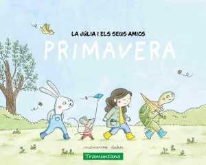 LA JULIA I ELS SEUS AMICS - PRIMAVERA