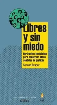 LIBRES Y SIN MIEDO. LIBRES Y SIN MIEDO.