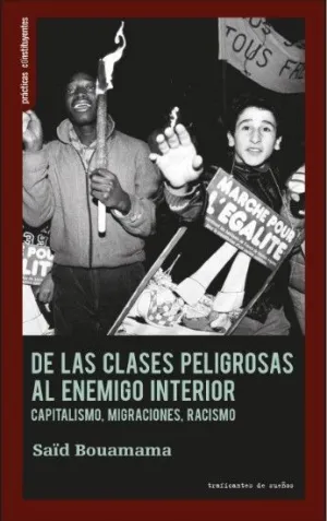 DE LAS CLASES PELIGROSAS AL ENEMIGO INTERIOR DE LAS CLASES PELIGROSAS AL ENEMIGO INTERIOR