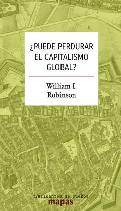 ¿PUEDE PERDURAR EL CAPITALISMO GLOBAL?