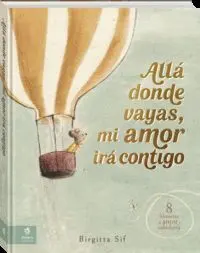 ALLA DONDE VAYAS, MI AMOR IRA CONTIGO ALLA DONDE VAYAS, MI AMOR IRA CONTIGO