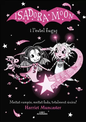 LA ISADORA MOON I L'ESTEL FUGAÇ (GRANS HISTÒRIES DE LA ISADORA MOON 4)