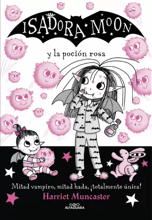 ISADORA MOON 11 - ISADORA MOON Y LA POCIÓN ROSA