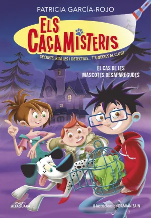 ELS CAÇAMISTERIS 1 - EL CAS DE LES MASCOTES DESAPAREGUDES
