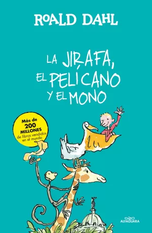 LA JIRAFA, EL PELÍCANO Y EL MONO (COLECCIÓN ALFAGUARA CLÁSICOS) LA JIRAFA, EL PELÍCANO Y EL MONO (COLECCIÓN ALFAGUARA CLÁSICOS)