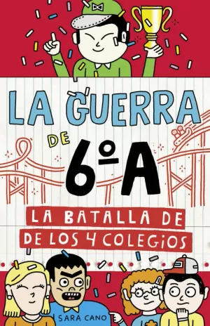 SERIE LA GUERRA DE 6ºA 5 - LA BATALLA DE LOS 4 COLEGIOS SERIE LA GUERRA DE 6ºA 5 - LA BATALLA DE LOS 4 COLEGIOS
