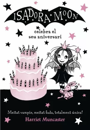 LA ISADORA MOON 3 - LA ISADORA MOON CELEBRA EL SEU ANIVERSARI LA ISADORA MOON 3 - LA ISADORA MOON CELEBRA EL SEU ANIVERSARI