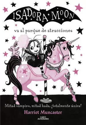 ISADORA MOON 7 - ISADORA MOON VA AL PARQUE DE ATRACCIONES ISADORA MOON 7 - ISADORA MOON VA AL PARQUE DE ATRACCIONES
