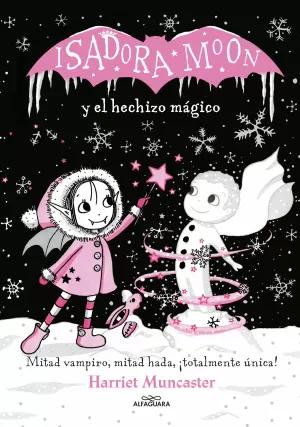 ISADORA MOON Y EL HECHIZO MÁGICO (GRANDES HISTORIAS DE ISADORA MOON 1) ISADORA MOON Y EL HECHIZO MÁGICO (GRANDES HISTORIAS DE ISADORA MOON 1)