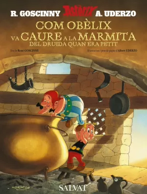 COM OBÈLIX VA CAURE A LA MARMITA DEL DRUIDA QUAN ERA PETIT (CATALÀ) COM OBÈLIX VA CAURE A LA MARMITA DEL DRUIDA QUAN ERA PETIT (CATALÀ)