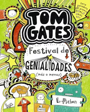 TOM GATES: FESTIVAL DE GENIALIDADES (MÁS O MENOS) TOM GATES: FESTIVAL DE GENIALIDADES (MÁS O MENOS)