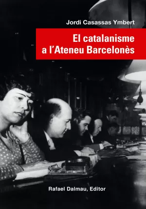 EL CATALANISME A L'ATENEU BARCELONÈS EL CATALANISME A L'ATENEU BARCELONÈS