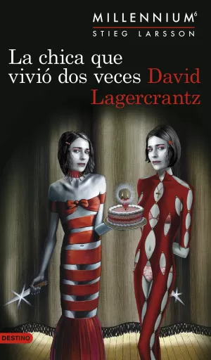 LA CHICA QUE VIVIÓ DOS VECES (SERIE MILLENNIUM 6) LA CHICA QUE VIVIÓ DOS VECES (SERIE MILLENNIUM 6)