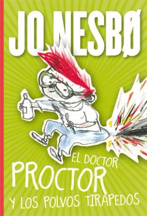 EL DOCTOR PROCTOR Y LOS POLVOS TIRAPEDOS EL DOCTOR PROCTOR Y LOS POLVOS TIRAPEDOS