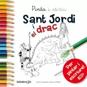 PINTA I ESCRIU SANT JORDI I EL DRAC PINTA I ESCRIU SANT JORDI I EL DRAC