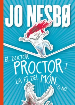 EL DOCTOR PROCTOR I LA FI DEL MÓN. O NO EL DOCTOR PROCTOR I LA FI DEL MÓN. O NO