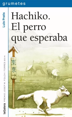 HACHIKO. EL PERRO QUE ESPERABA HACHIKO. EL PERRO QUE ESPERABA