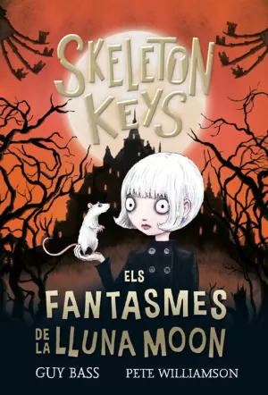 SKELETON KEYS 2. ELS FANTASMES DE LA LLUNA MOON SKELETON KEYS 2. ELS FANTASMES DE LA LLUNA MOON