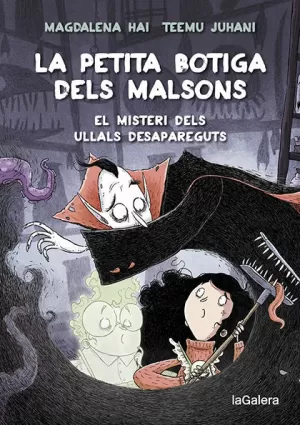 LA PETITA BOTIGA DELS MALSONS 2. EL MISTERI DELS ULLALS DESAPAREGUTS LA PETITA BOTIGA DELS MALSONS 2. EL MISTERI DELS ULLALS DESAPAREGUTS