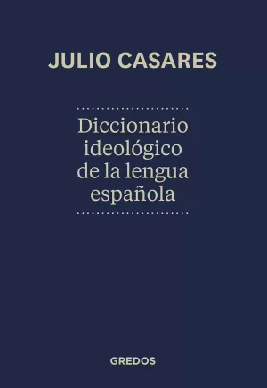 DICCIONARIO IDEOLÓGICO DE LA LENGUA ESPAÑOLA DICCIONARIO IDEOLÓGICO DE LA LENGUA ESPAÑOLA