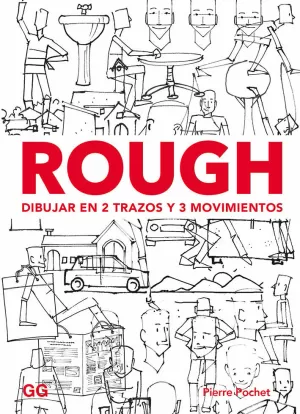 ROUGH. DIBUJAR EN 2 TRAZOS Y 3 MOVIMIENTOS ROUGH. DIBUJAR EN 2 TRAZOS Y 3 MOVIMIENTOS