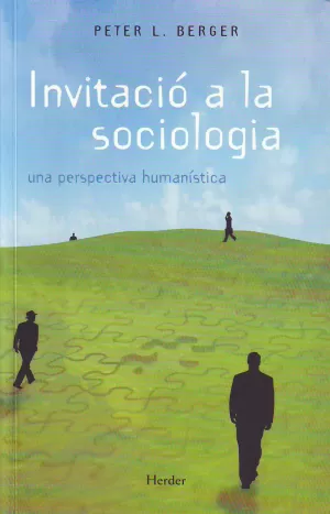 INVITACIÓ A LA SOCIOLOGIA INVITACIÓ A LA SOCIOLOGIA