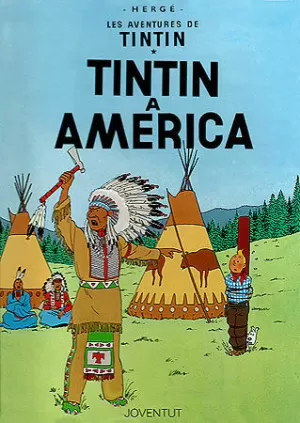 TINTÍN A AMERICA TINTÍN A AMERICA