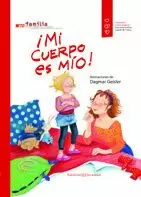¡MI CUERPO ES MÍO! ¡MI CUERPO ES MÍO!