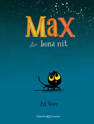 MAX DIU BONA NIT MAX DIU BONA NIT