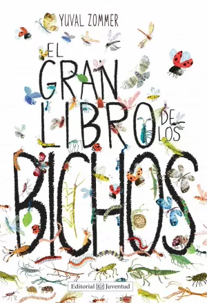 EL GRAN LIBRO DE LOS BICHOS EL GRAN LIBRO DE LOS BICHOS