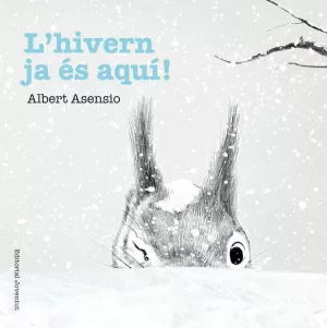 L'HIVERN JA ÉS AQUÍ! L'HIVERN JA ÉS AQUÍ!