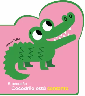 EL PEQUEÑO COCODRILO ESTÁ CONTENTO EL PEQUEÑO COCODRILO ESTÁ CONTENTO