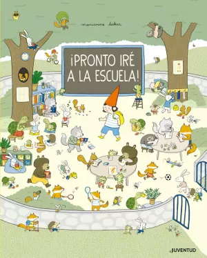 ¡PRONTO IRÉ A LA ESCUELA! ¡PRONTO IRÉ A LA ESCUELA!