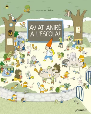 AVIAT ANIRÉ A L'ESCOLA! AVIAT ANIRÉ A L'ESCOLA!