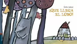 ¡QUE LLEGA EL LOBO! ¡QUE LLEGA EL LOBO!
