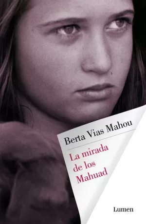 LA MIRADA DE LOS MAHUAD LA MIRADA DE LOS MAHUAD